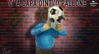 C”A CAPA DINT”O PALLONE – Chi parte e chi arreja